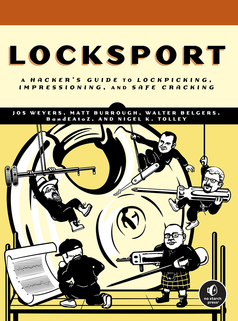 Locksport: A Hacker’s Guide to Lockpicking, Impressioning, and Safe Cracking