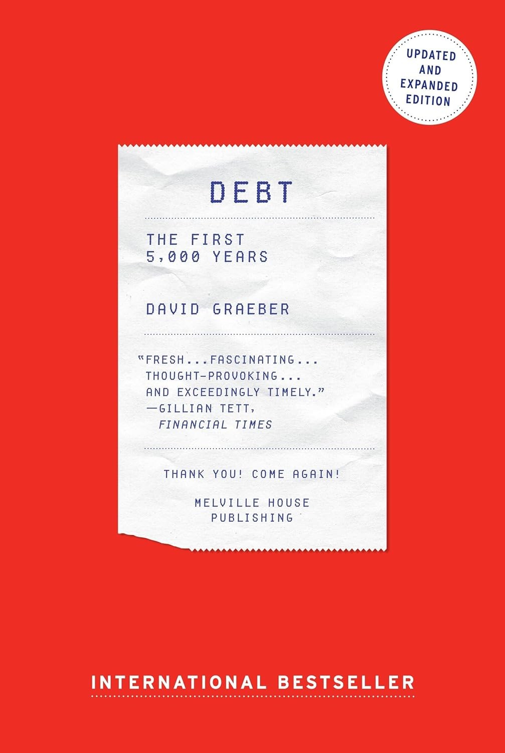 Debt - Updated And Expanded: The First 5,000 Years